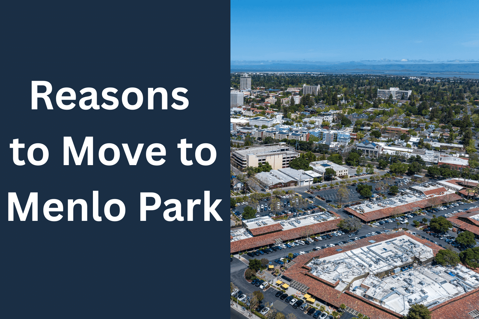 Top 5 Reasons to Move to Menlo Park, California